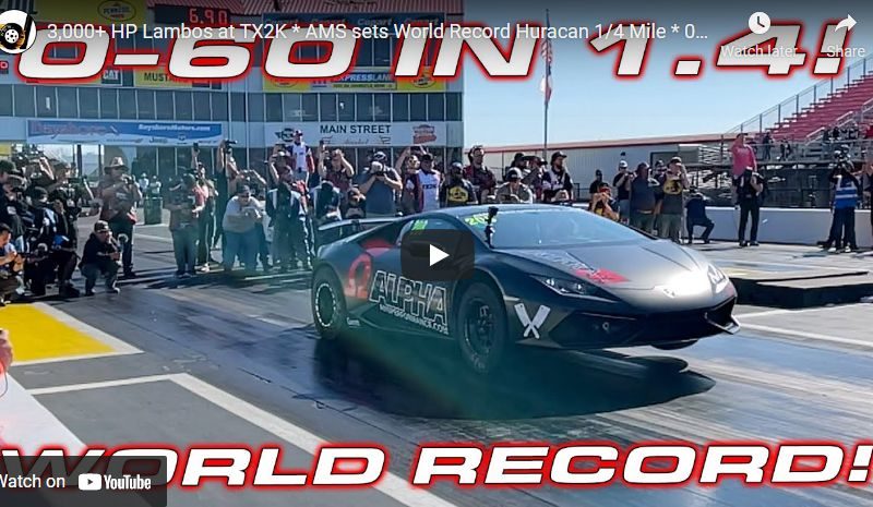 3,000+ HP Lambos at TX2K * AMS sets World Record Huracan 1/4 Mile * 0-60 MPH in 1.4 seconds