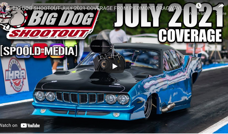 BIG DOG SHOOTOUT JULY 2021 COVERAGE FROM PIEDMONT DRAGWAY!!!!!!