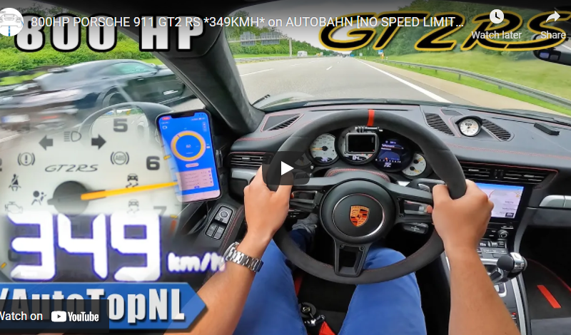 800HP PORSCHE 911 GT2 RS *349KMH* on AUTOBAHN [NO SPEED LIMIT] by AutoTopNL