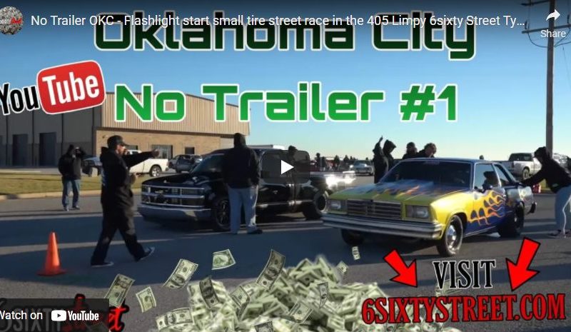 No Trailer OKC – Flashlight start small tire street race in the 405 Limpy 6sixty Street