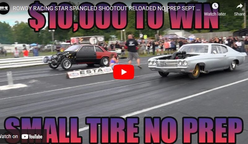 ROWDY RACING STAR SPANGLED SHOOTOUT RELOADED NO PREP SEPT 2022