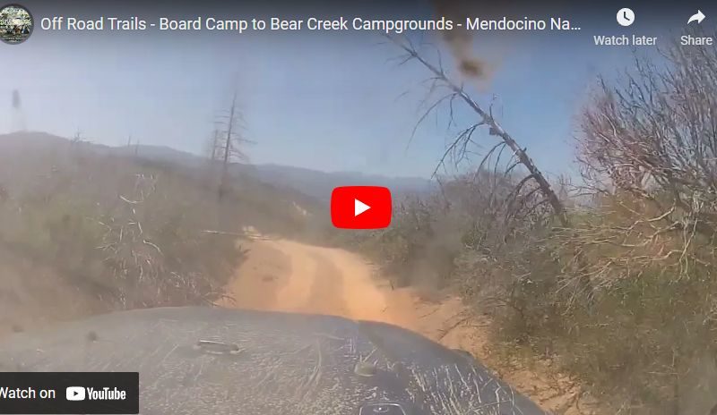 Off Road Trails – Board Camp to Bear Creek Campgrounds – Mendocino National Forest – 20Aug2022 – Pt3