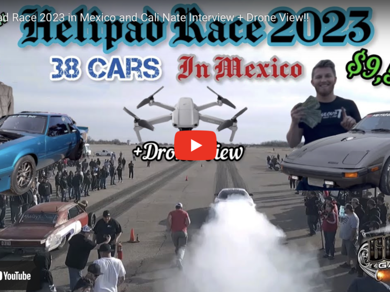 Helipad Race 2023 in Mexico and Cali Nate Interview + Drone View!! –