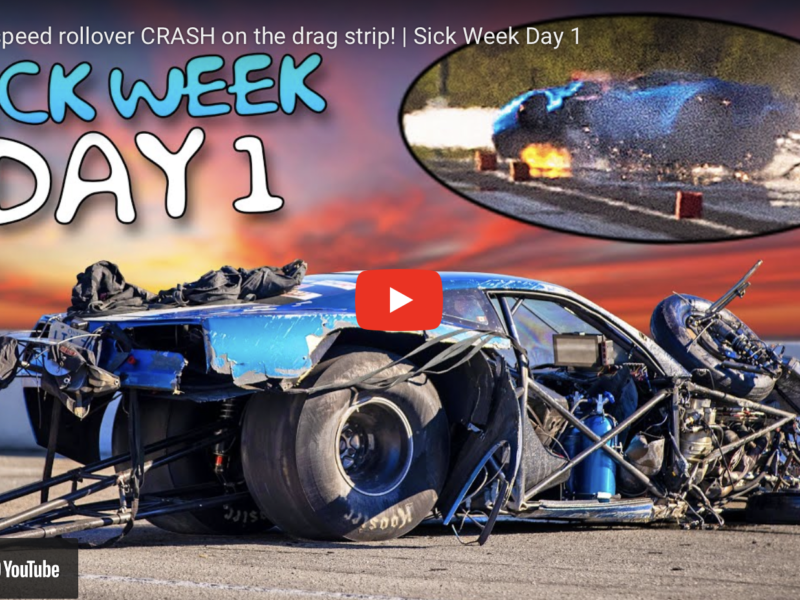 High speed rollover CRASH on the drag strip! | Sick Week Day 1