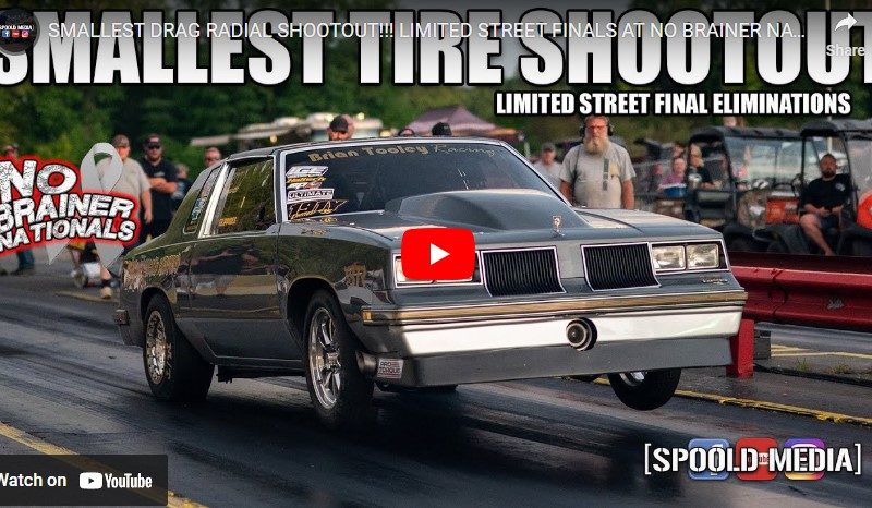 SMALLEST DRAG RADIAL SHOOTOUT!!! LIMITED STREET FINALS AT NO BRAINER NATIONALS AT SHADYSIDE 2023!!!