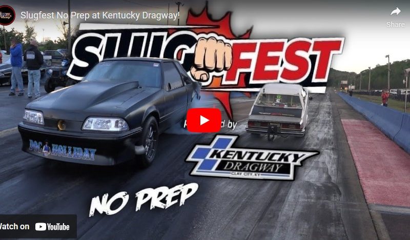 Slugfest No Prep at Kentucky Dragway!