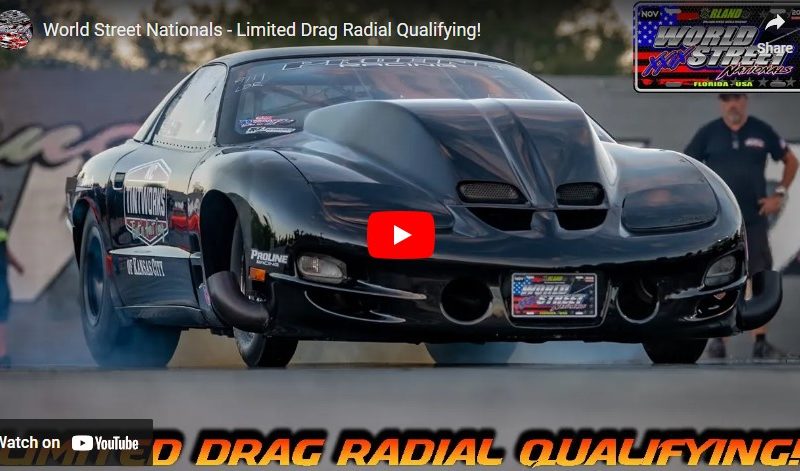 World Street Nationals – Limited Drag Radial Qualifying!