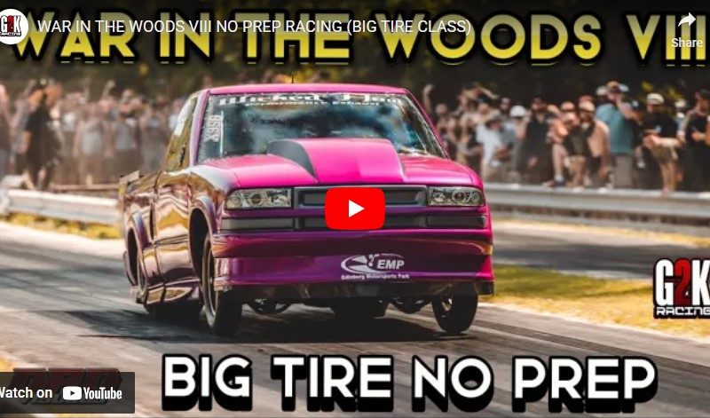 WAR IN THE WOODS VIII NO PREP RACING (BIG TIRE CLASS)