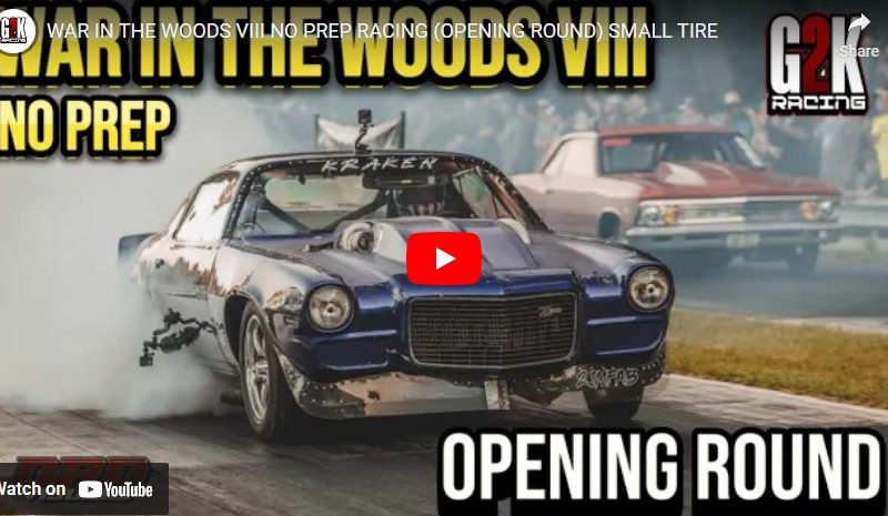 WAR IN THE WOODS VIII NO PREP RACING (OPENING ROUND) SMALL TIRE