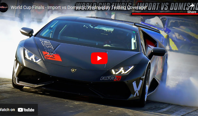 World Cup Finals – Import vs Domestic Wednesday Testing Coverage!