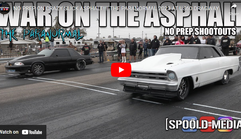 NO PREP ON CRAZY SLICK ASPHALT!!!! THE PARANORMAL 2023 AT US60 DRAGWAY