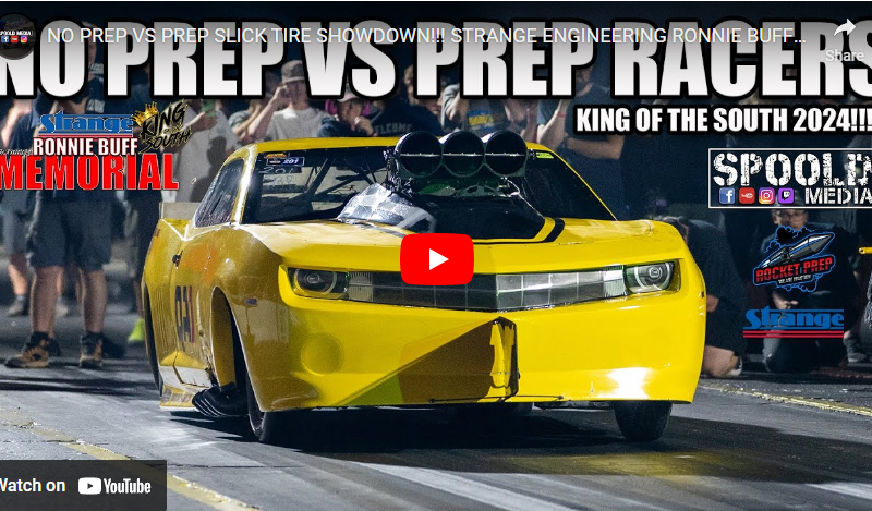 NO PREP VS PREP SLICK TIRE SHOWDOWN!!! STRANGE ENGINEERING RONNIE BUFF MEMORIAL 2024!!!!